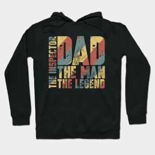 Dad The Man The Inspector The Legend Hoodie